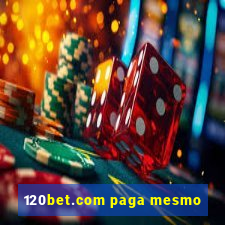 120bet.com paga mesmo